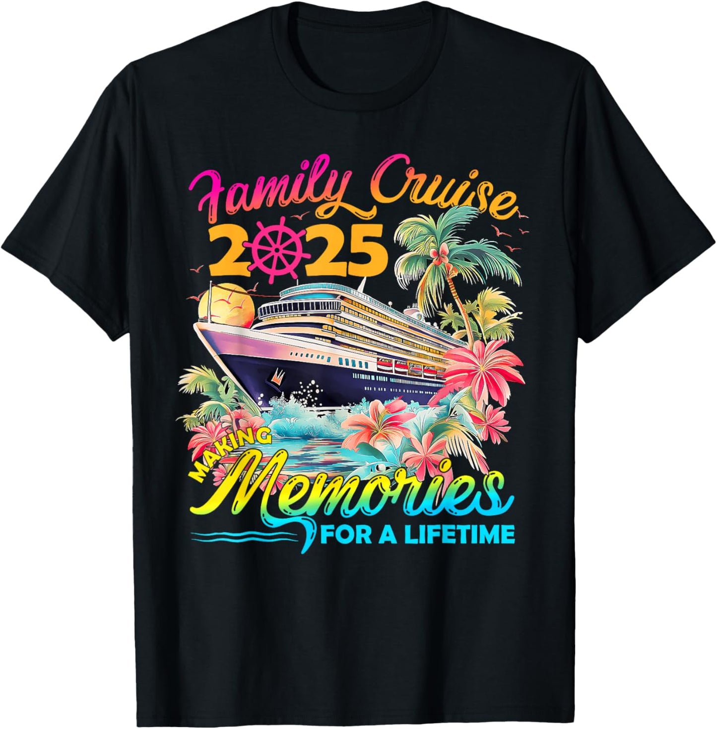 Making Memories For A Lifetime Family Cruise 2025 Men Women T-Shirt - T-Shirt | Black
