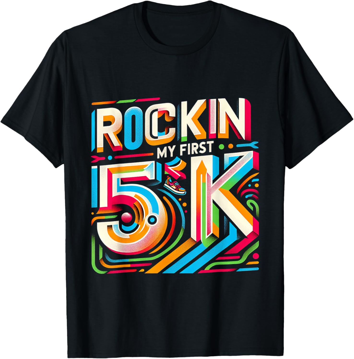 Rockin' My First 5k T-Shirt - T-Shirt | Black