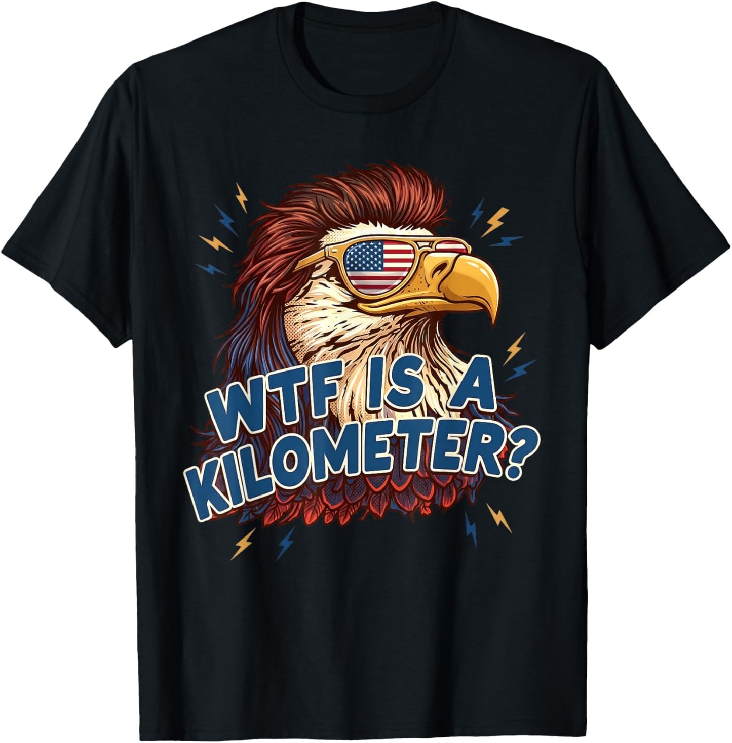 WTF is A Kilometer Funny Patriotic Eagle USA 4th of July T-Shirt - T-Shirt | Black
