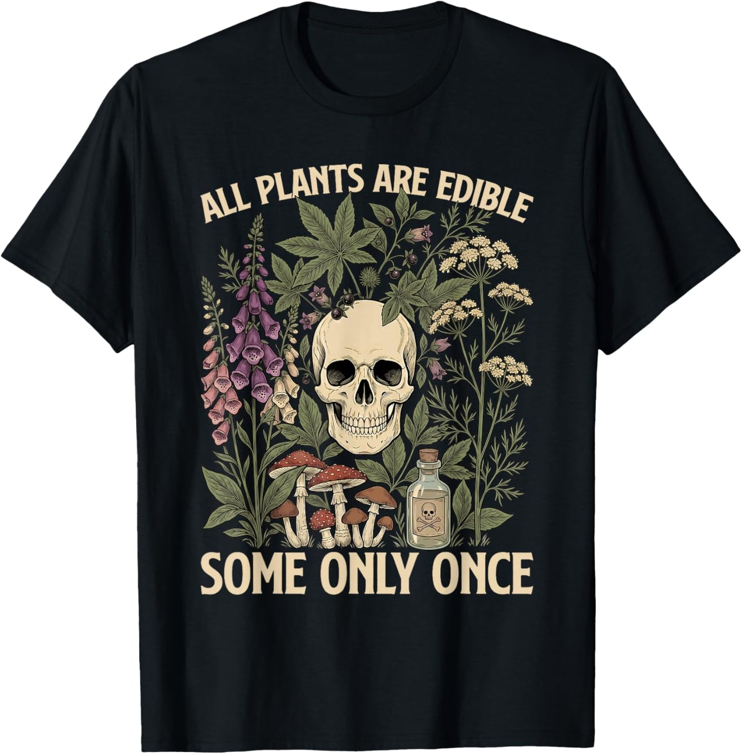 All Plant are Edible Some Only Once Mushroom Gardening Women T-Shirt - T-Shirt | Black
