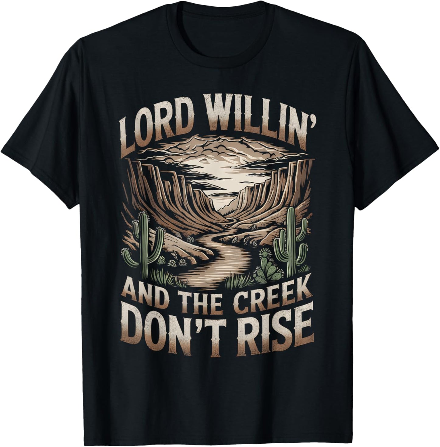 Lord Willing & the Creek don't Rise Catholic Christian Faith T-Shirt - T-Shirt | Black