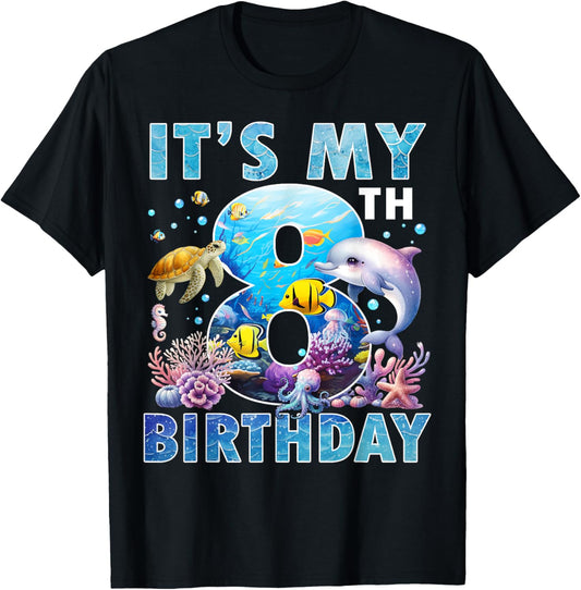 It’s My 8th Birthday Ocean 8 Years Old Sea Aquarium Birthday T-Shirt - T-Shirt | Black