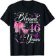Blessed by God for 46 Years Old Women 46th Birthday Queen T-Shirt - T-Shirt | Black