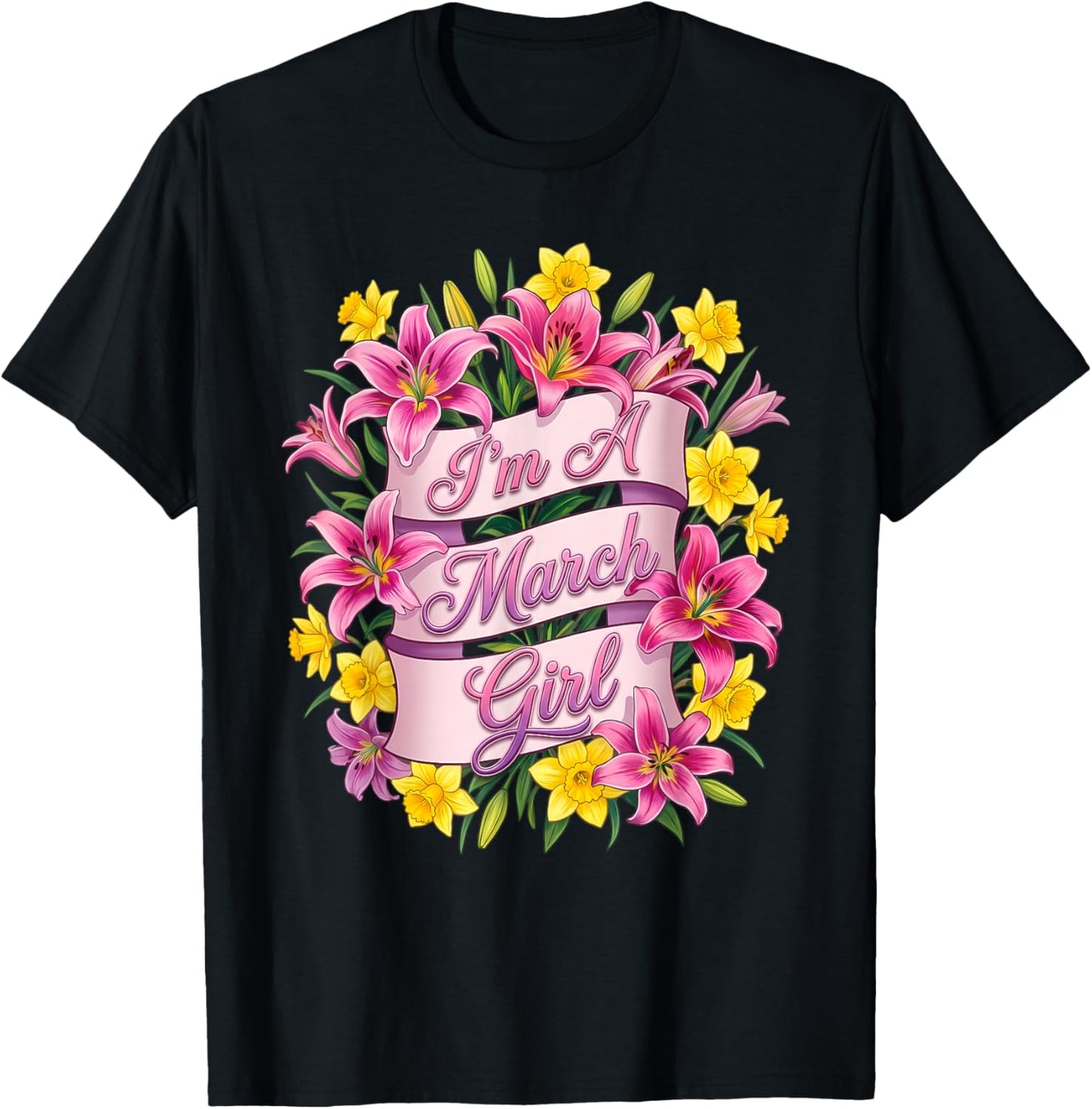 I'm A March Girl Daffodil Birth Flower Girls Birthday T-Shirt - T-Shirt | Black