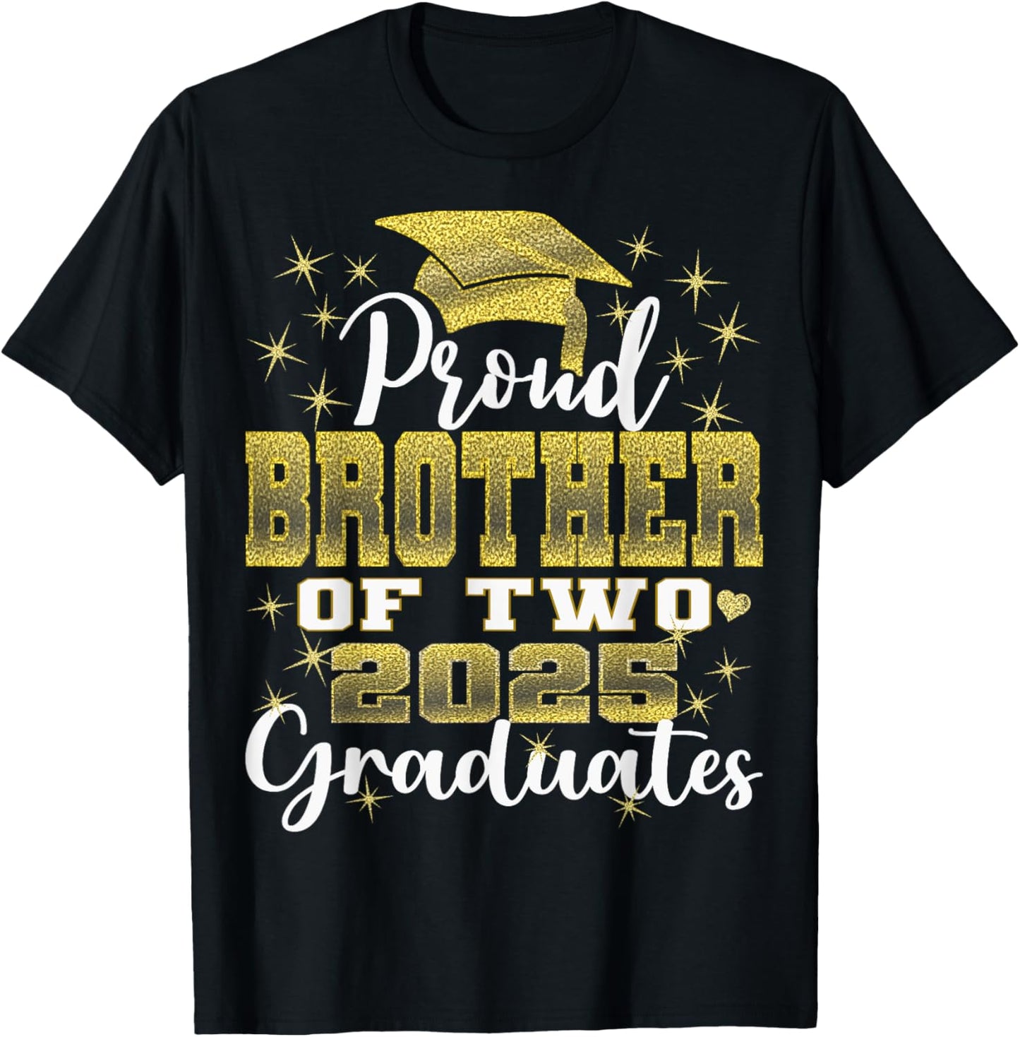 Proud Brother of Two 2025 Graduates Graduation family T-Shirt - T-Shirt | Black