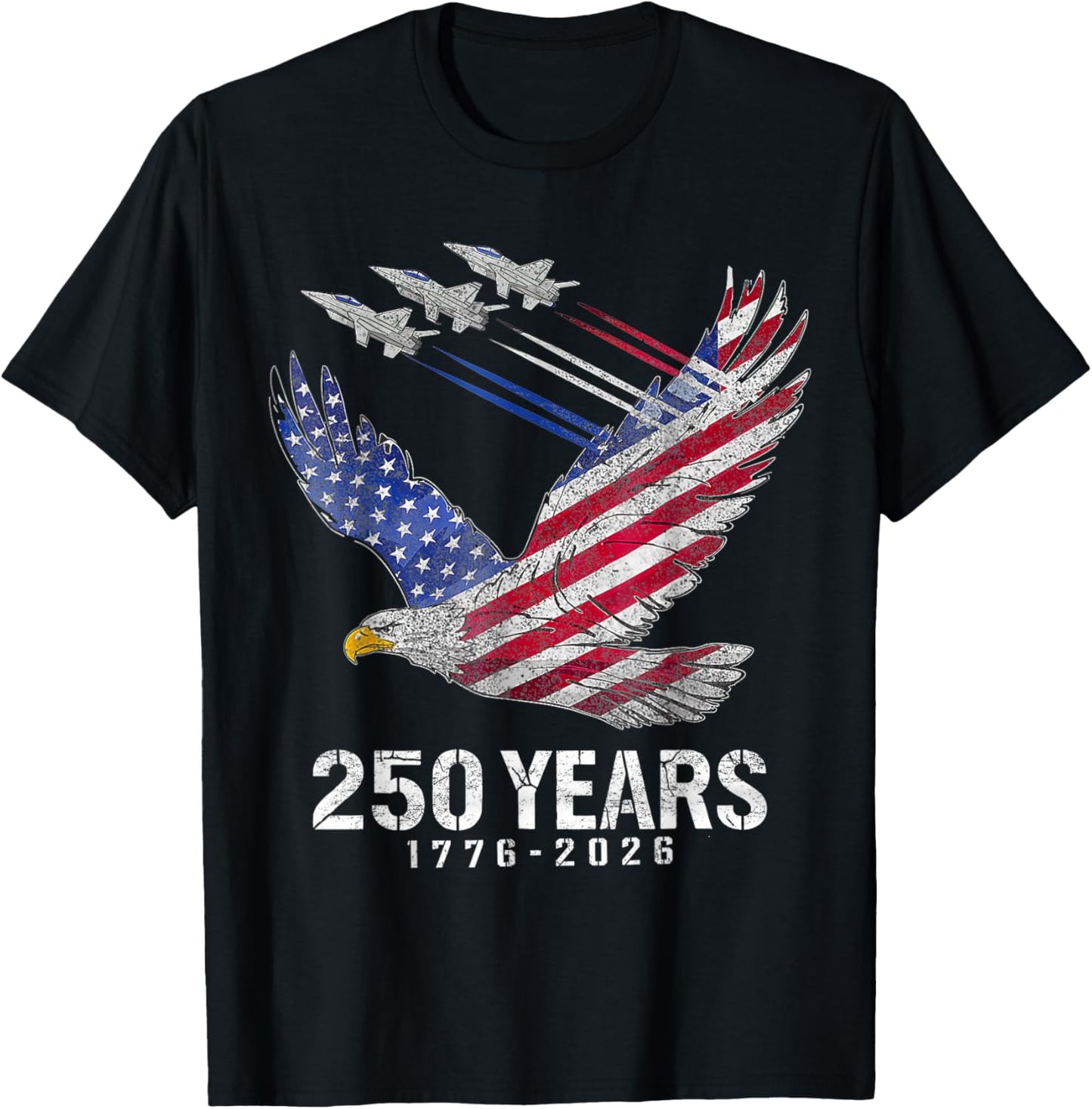 250 Years 1776 2026 250th Anniversary Patriotic 4th of July T-Shirt - T-Shirt | Black