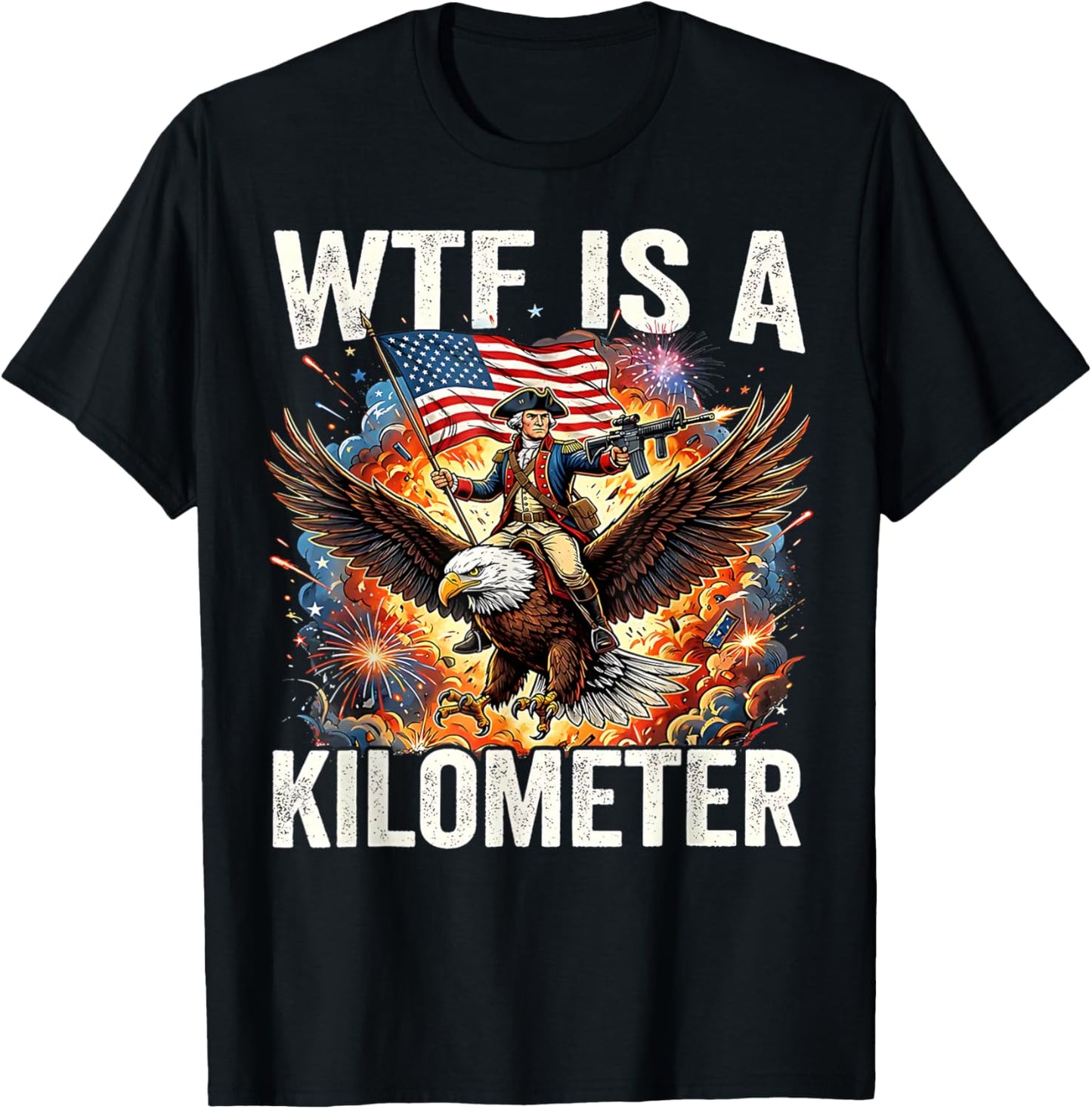 4th of July WTF is Kilometer Funny USA Patriotic Men Women T-Shirt - T-Shirt | Black