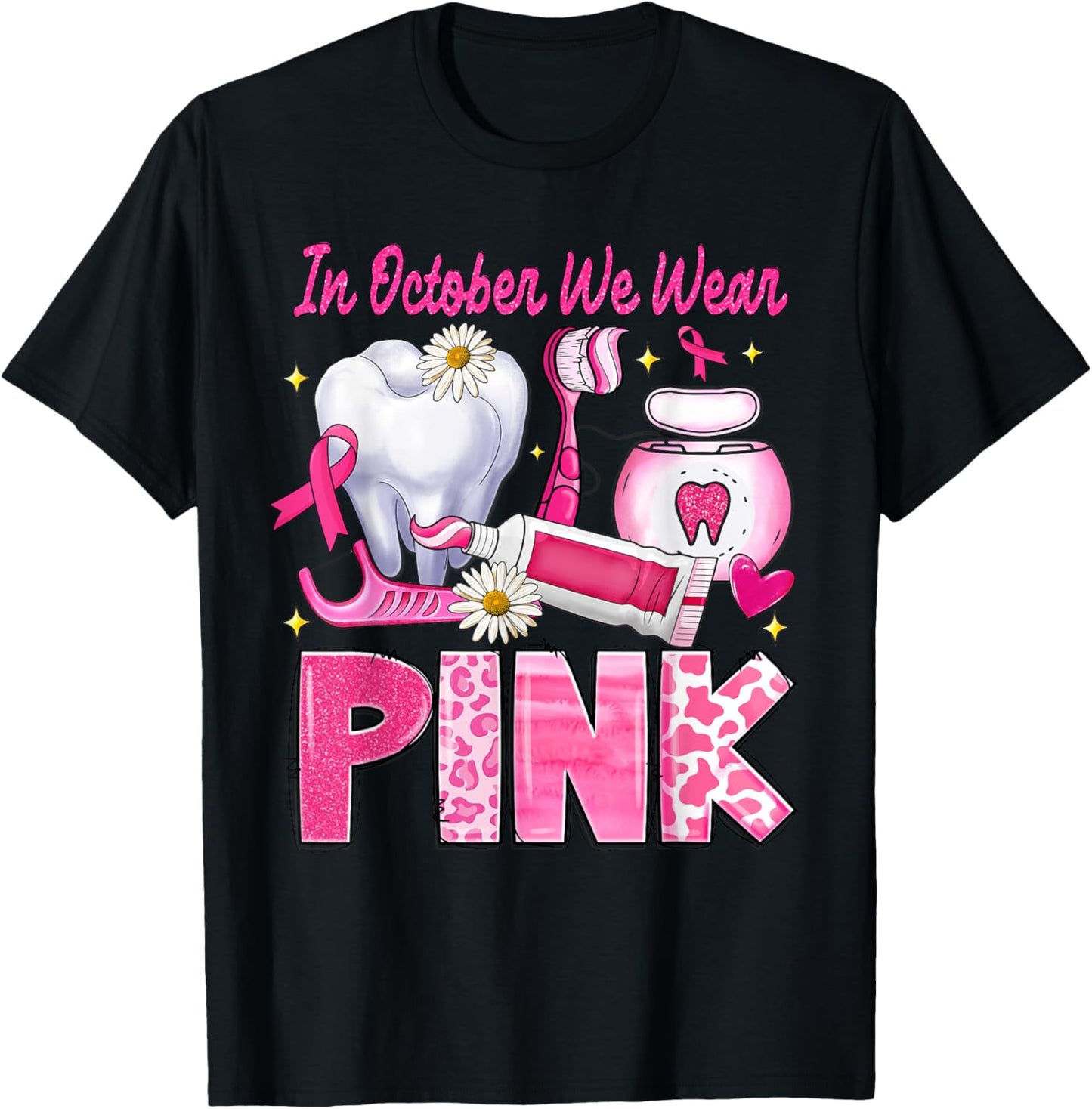 In October We Wear Pink Tooth Dental Leopard Breast Cancer T-Shirt - T-Shirt | Black