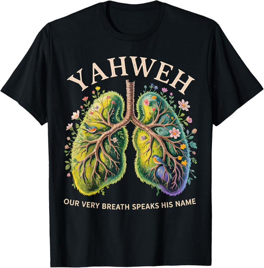 Yahweh Our Very Breath Speaks His Name Christian T-Shirt - T-Shirt | Black