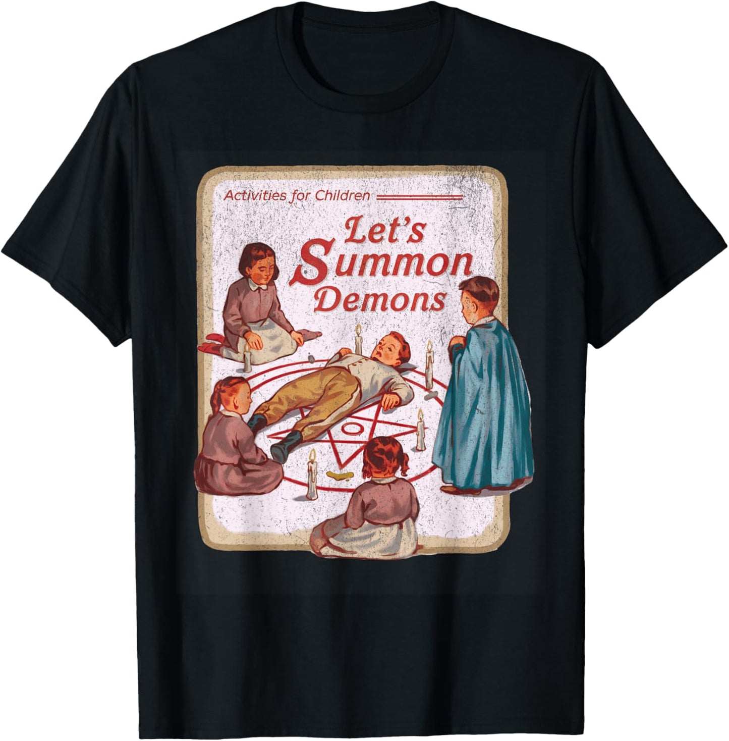 Let's Summon Demons Graphic product for Dark Humor Lovers T-Shirt - T-Shirt | Black