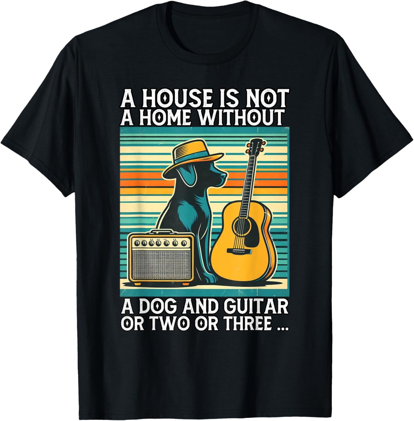 A house is not a home without a dog and guitar or two Men Women T-Shirt - T-Shirt | Black