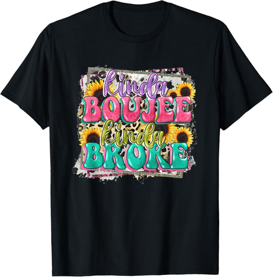 Leopard Kinda Boujee Kinda Broke Sunflowers Western Boujee T-Shirt - T-Shirt | Black