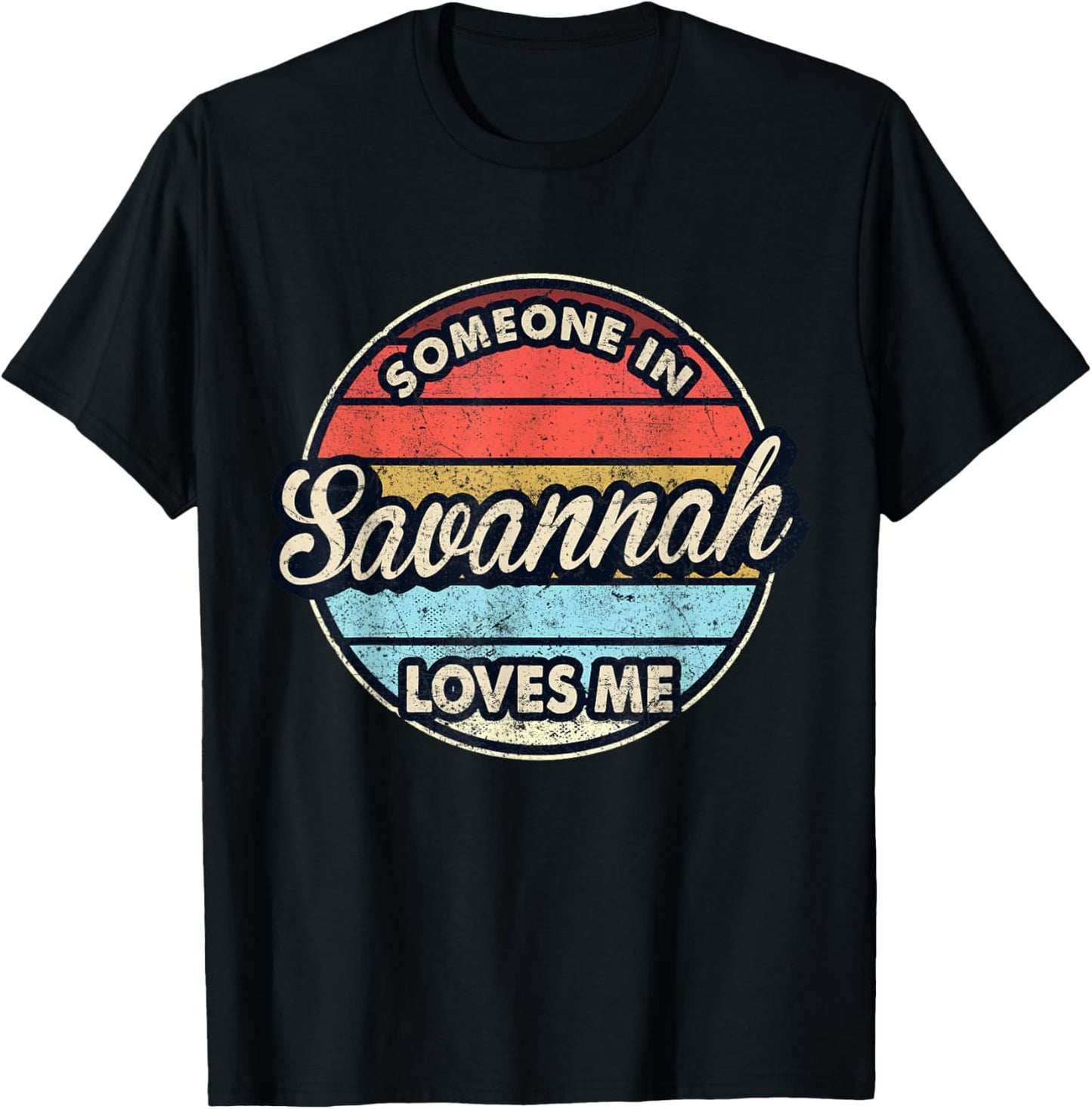 Someone In Savannah Loves Me City US USA T-Shirt - T-Shirt | Black