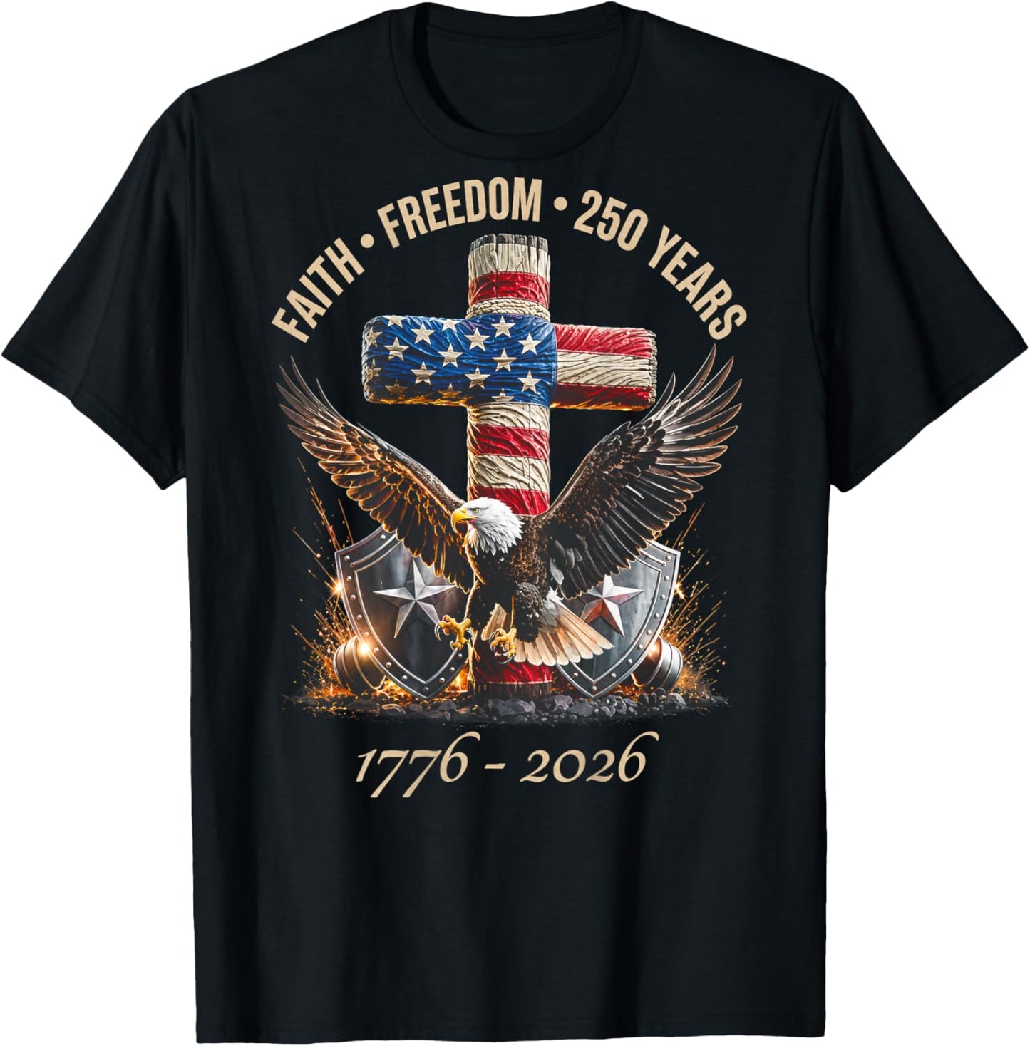 (ON Back) Faith Freedom 250 Years 250th Anniversary USA T-Shirt - T-Shirt | Black