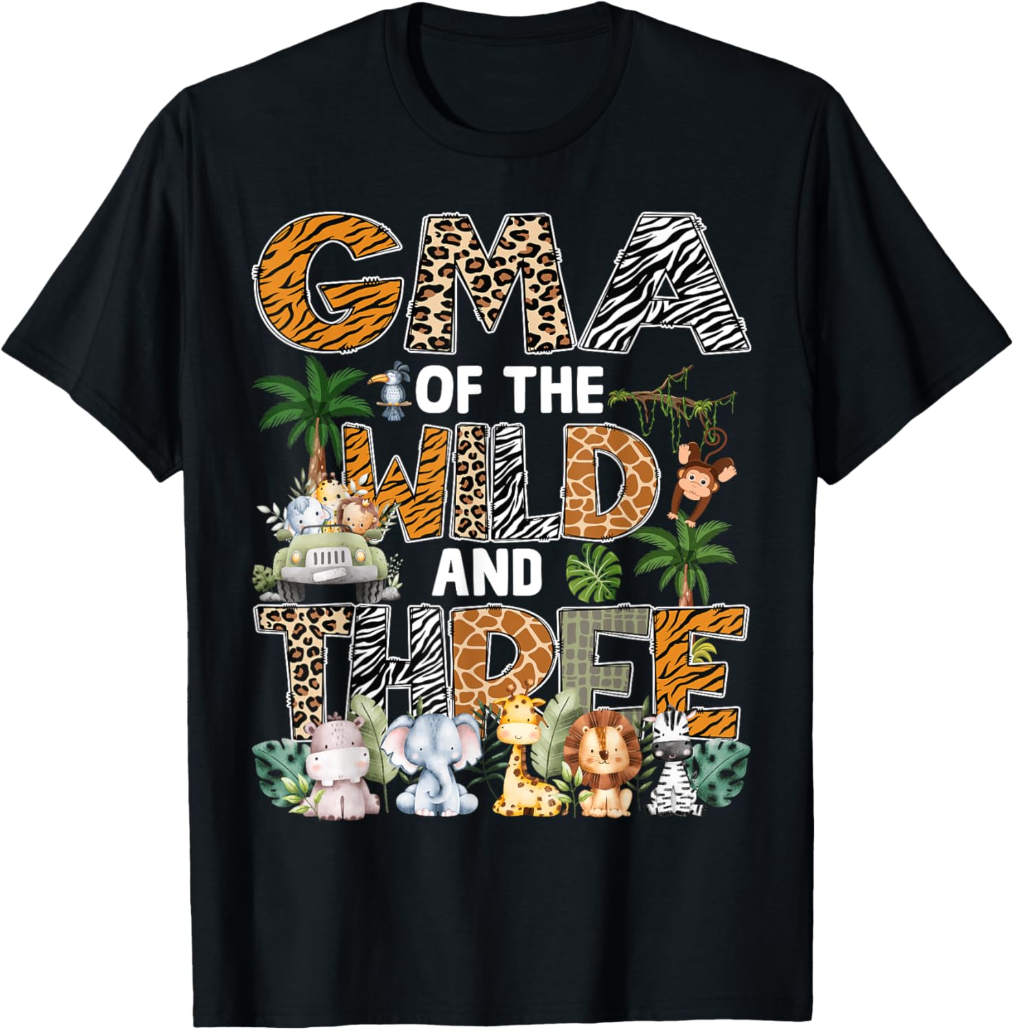 Gma Of The Wild Three Zoo 3Rd Birthday Safari Jungle T-Shirt - T-Shirt | Black