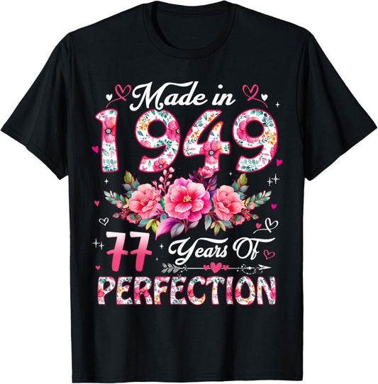 77 Year Old Made in 1949 Floral 77th Birthday Women T-Shirt - T-Shirt | Black