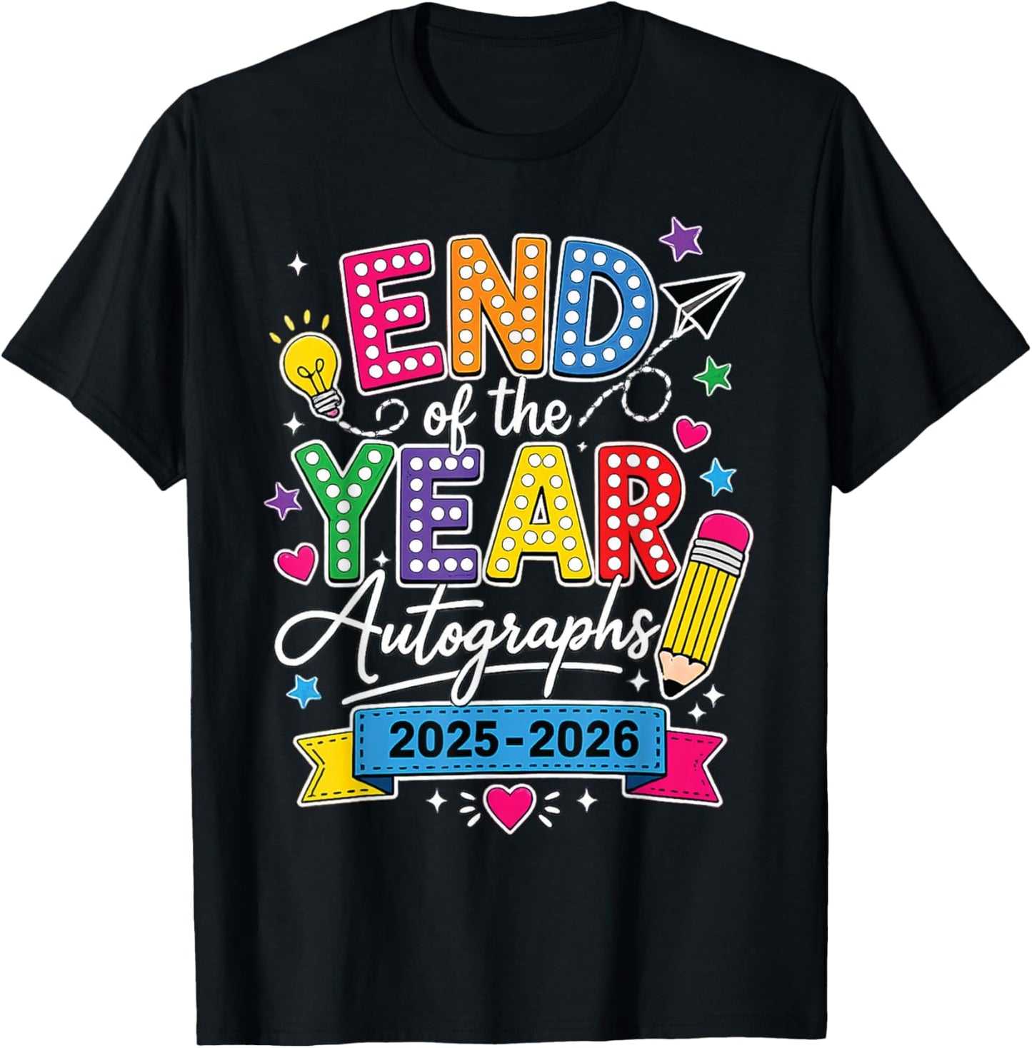Last Day of School End of The Year Autographs 2025-2026 T-Shirt - T-Shirt | Black