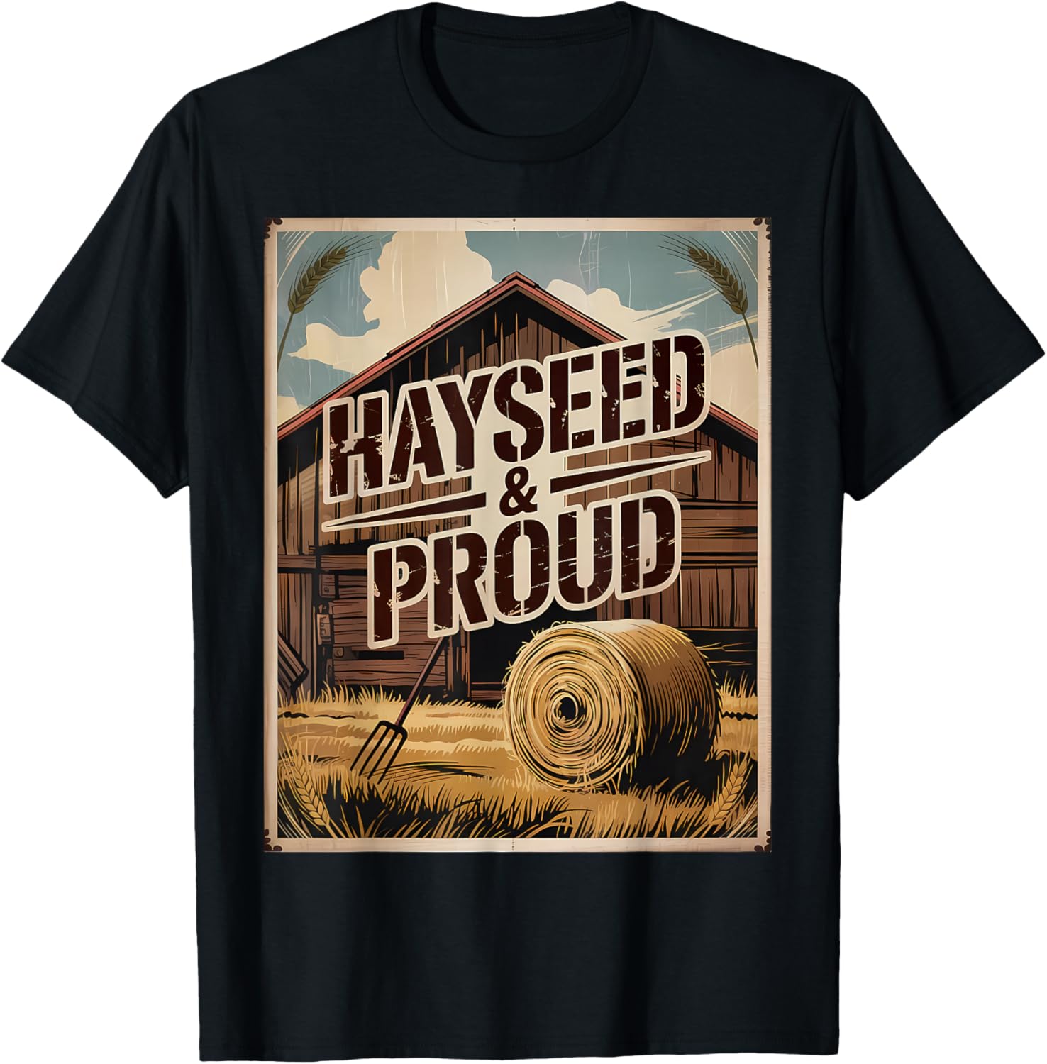 Hayseed and Proud Country Pride Rural Life Farm T-Shirt - T-Shirt | Black