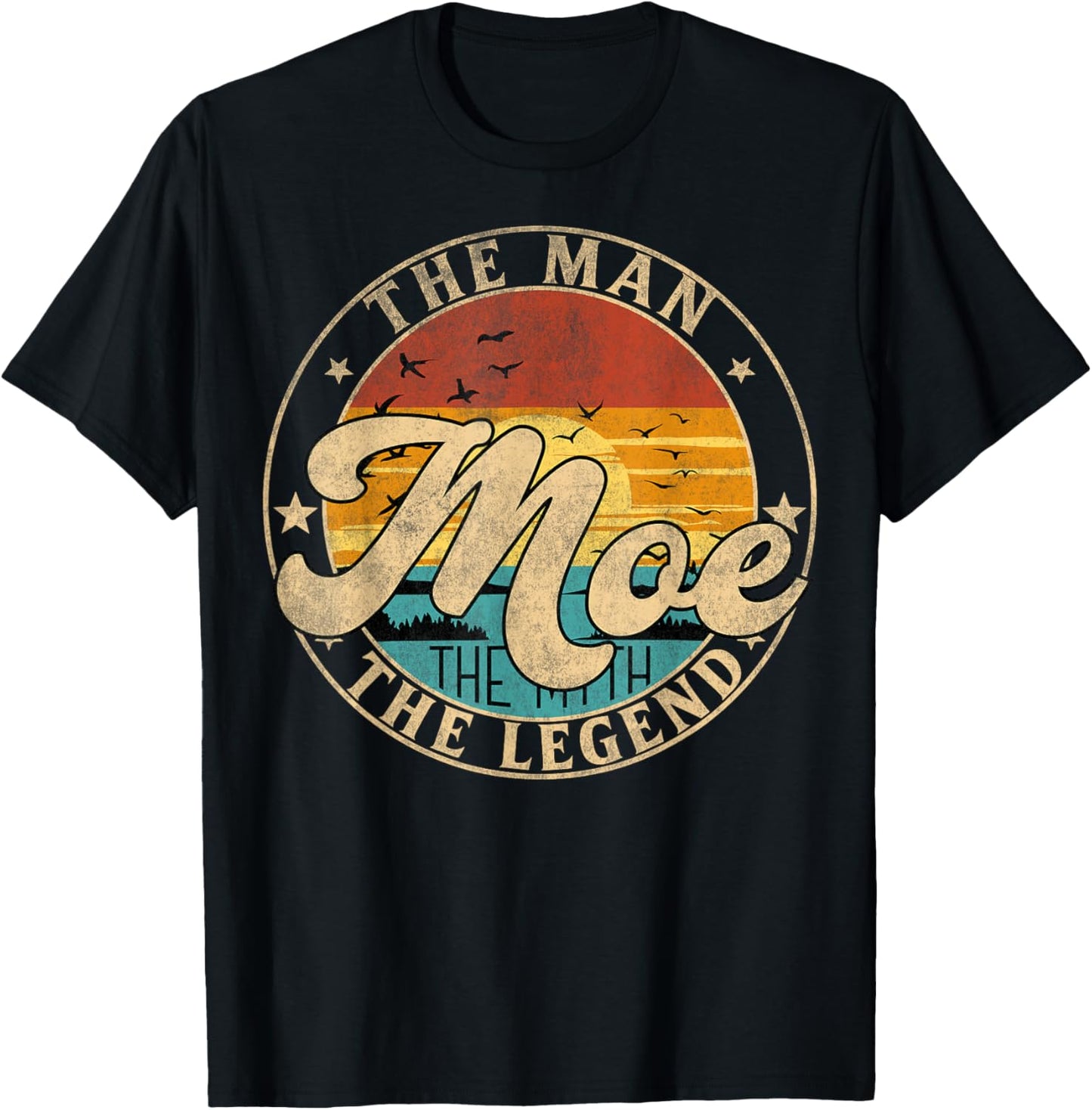 MOE The Man The Myth The Legend First Name T-Shirt - T-Shirt | Black
