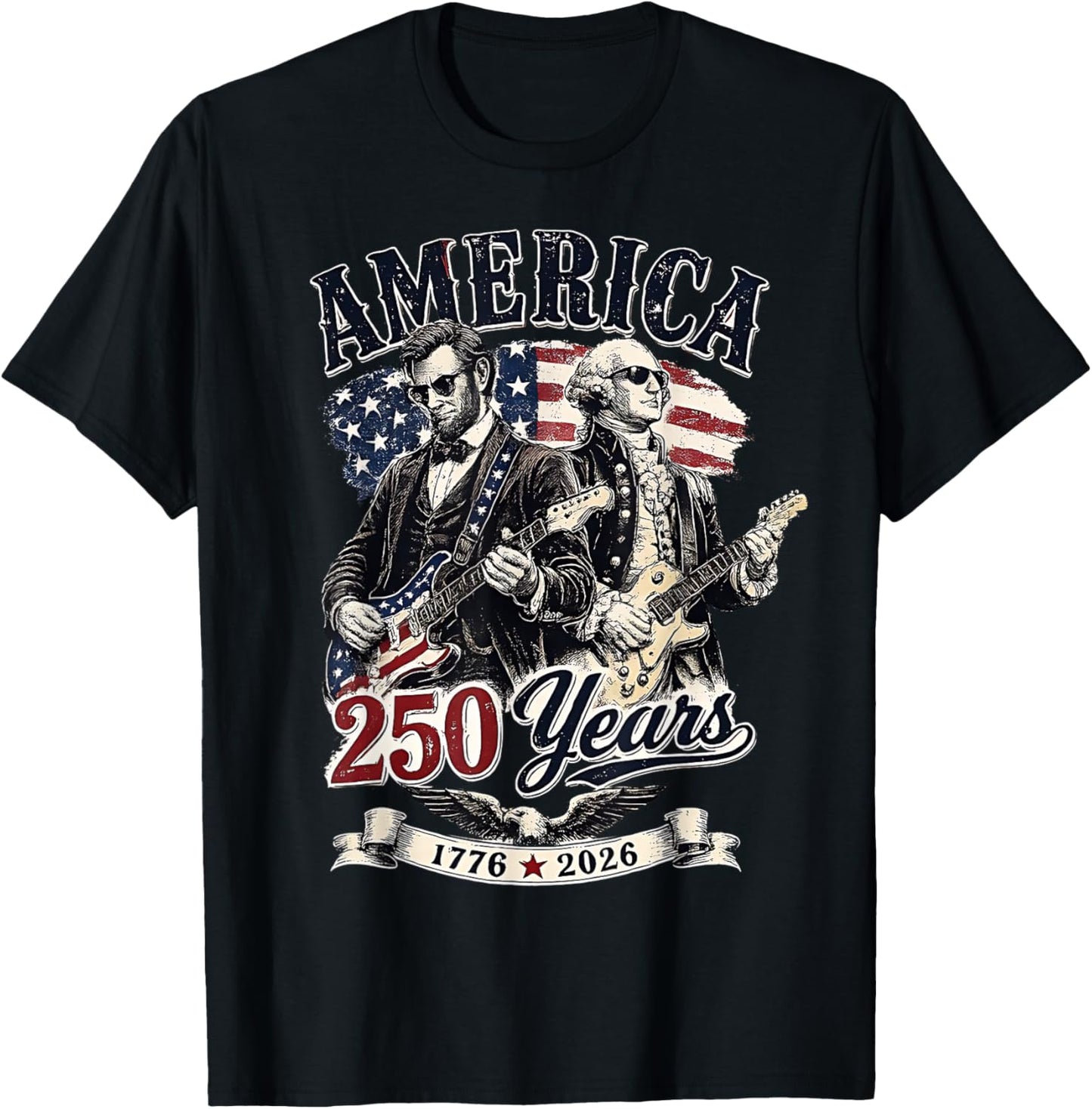 George Washington Lincoln Playing Guitar Abe Lincoln 250th T-Shirt - T-Shirt | Black