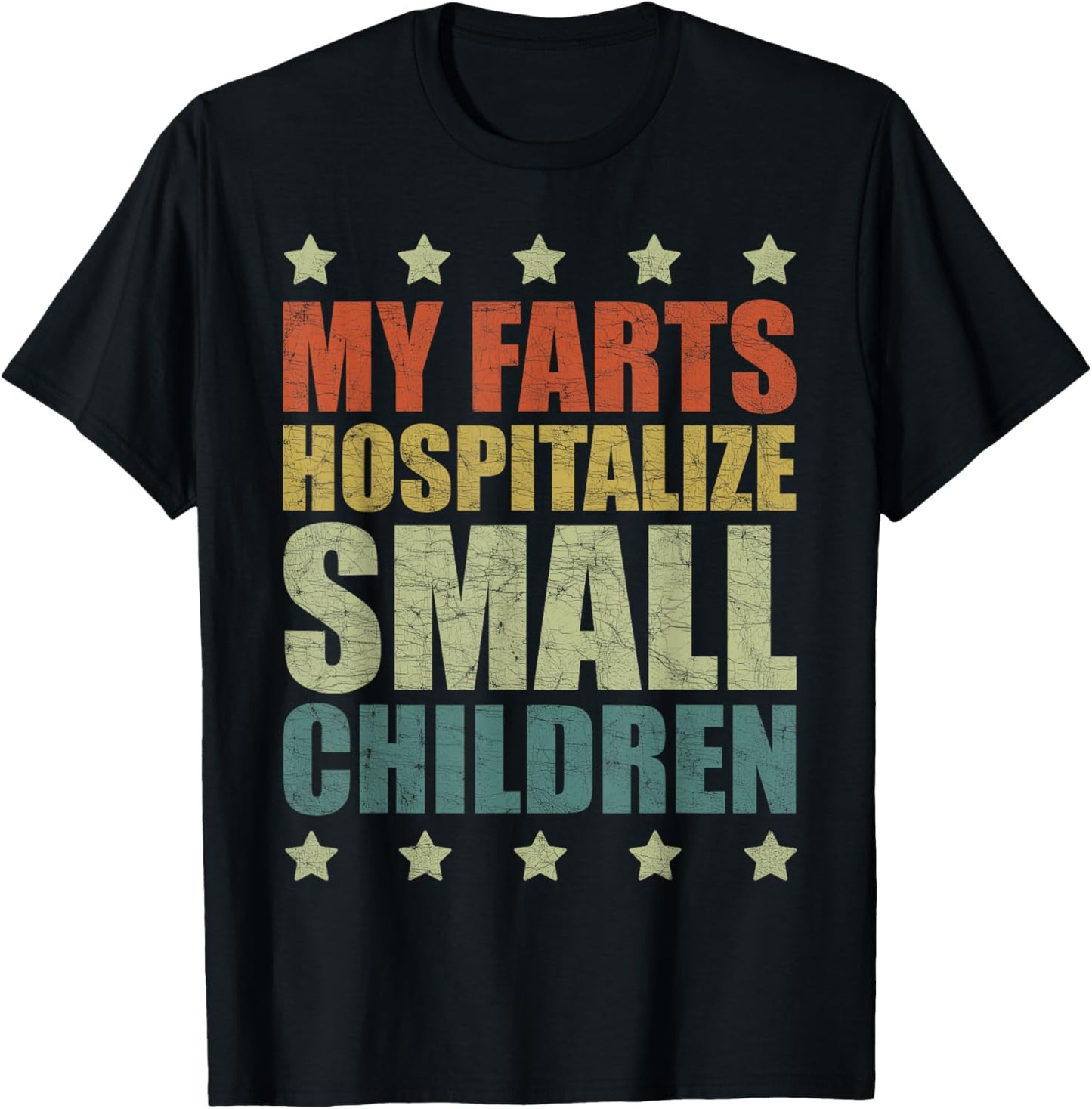 My Farts Hospitalize Small Children, Funny Farting T-Shirt - T-Shirt | Black