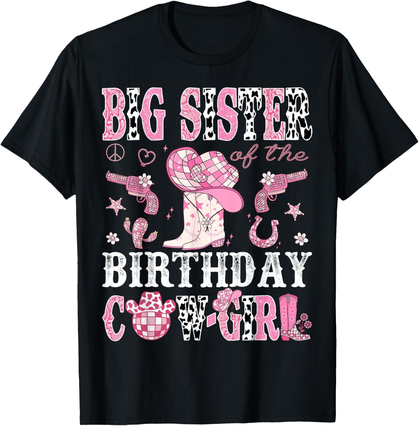 Big Sister Of The Birthday Cow-Girl Pink Disco Rodeo Western T-Shirt - T-Shirt | Black