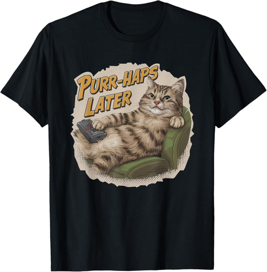 Purr-Haps Later Funny Cat Lover Pun Relaxing Lazy Cat Women Kids T-Shirt - T-Shirt | Black