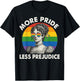 Mehr Stolz, weniger Vorurteile, LGBTQ-Regenbogenkunst T-Shirt - T-Shirt | Black
