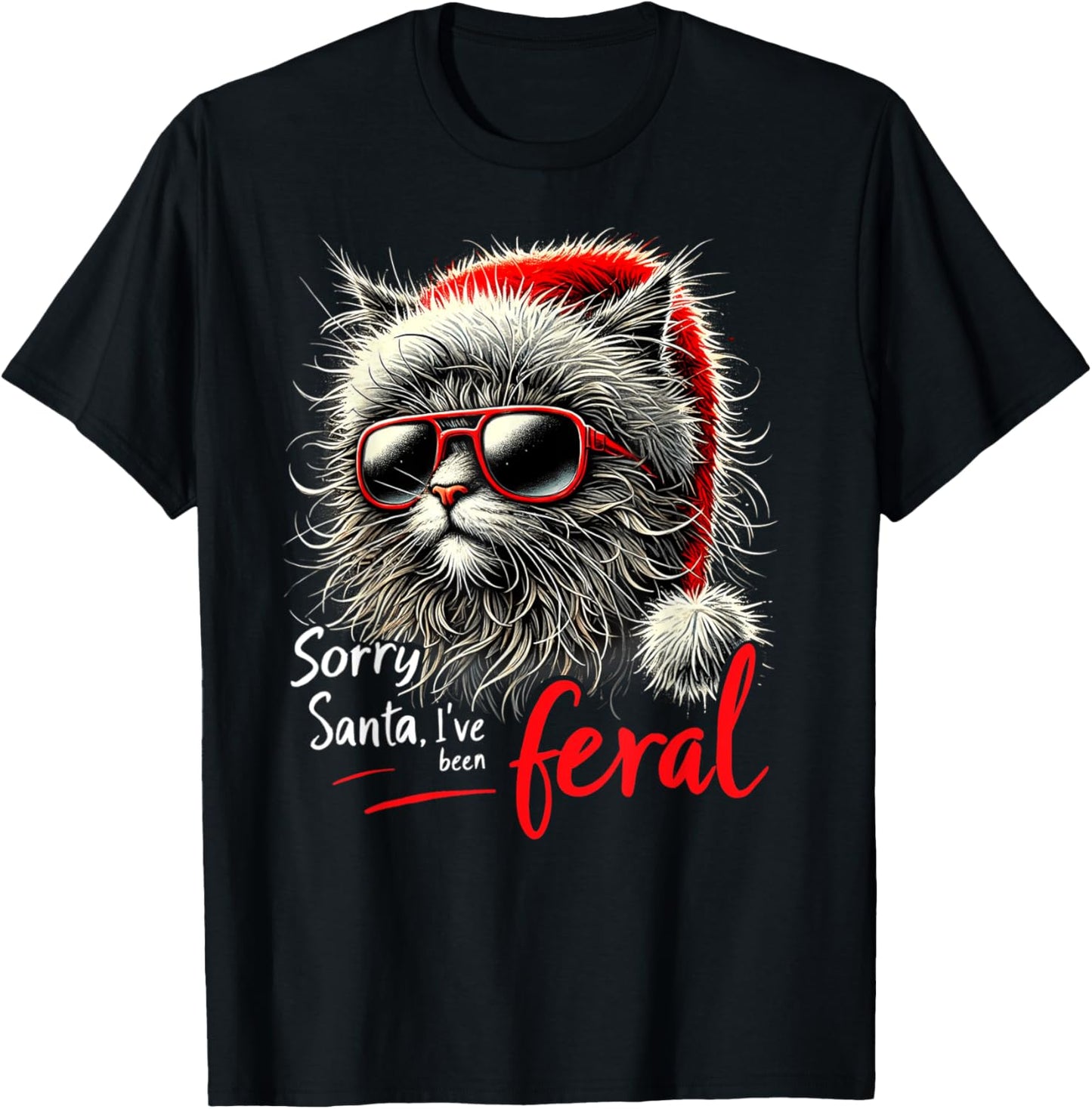 Stray Christmas Cat - Sorry Santa I've Been Feral - Kitty Men Women Kids T-Shirt - T-Shirt | Black
