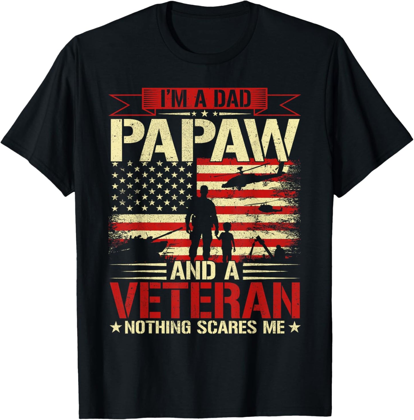 I'm A Dad Papaw And Veteran Fathers Day Papa Grandpa T-Shirt - T-Shirt | Black