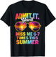 Admit It You'll Miss Me 6-7 Times This Summer Sunglasses T-Shirt - T-Shirt | Black