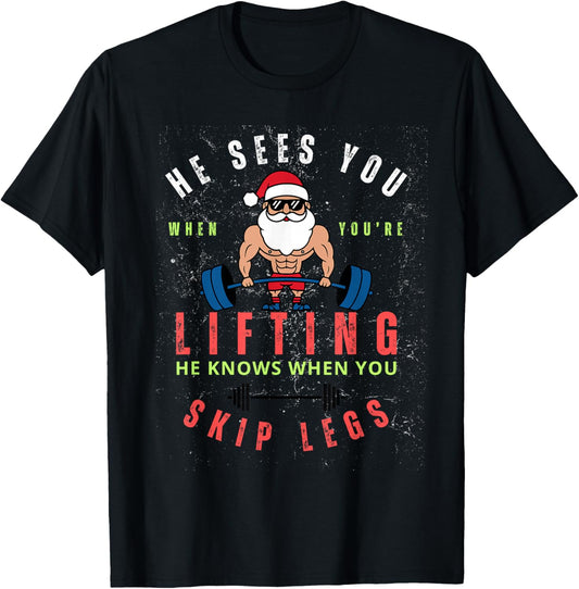 He Sees You When You're Lifting Skip Legs Santa Christmas T-Shirt - T-Shirt | Black