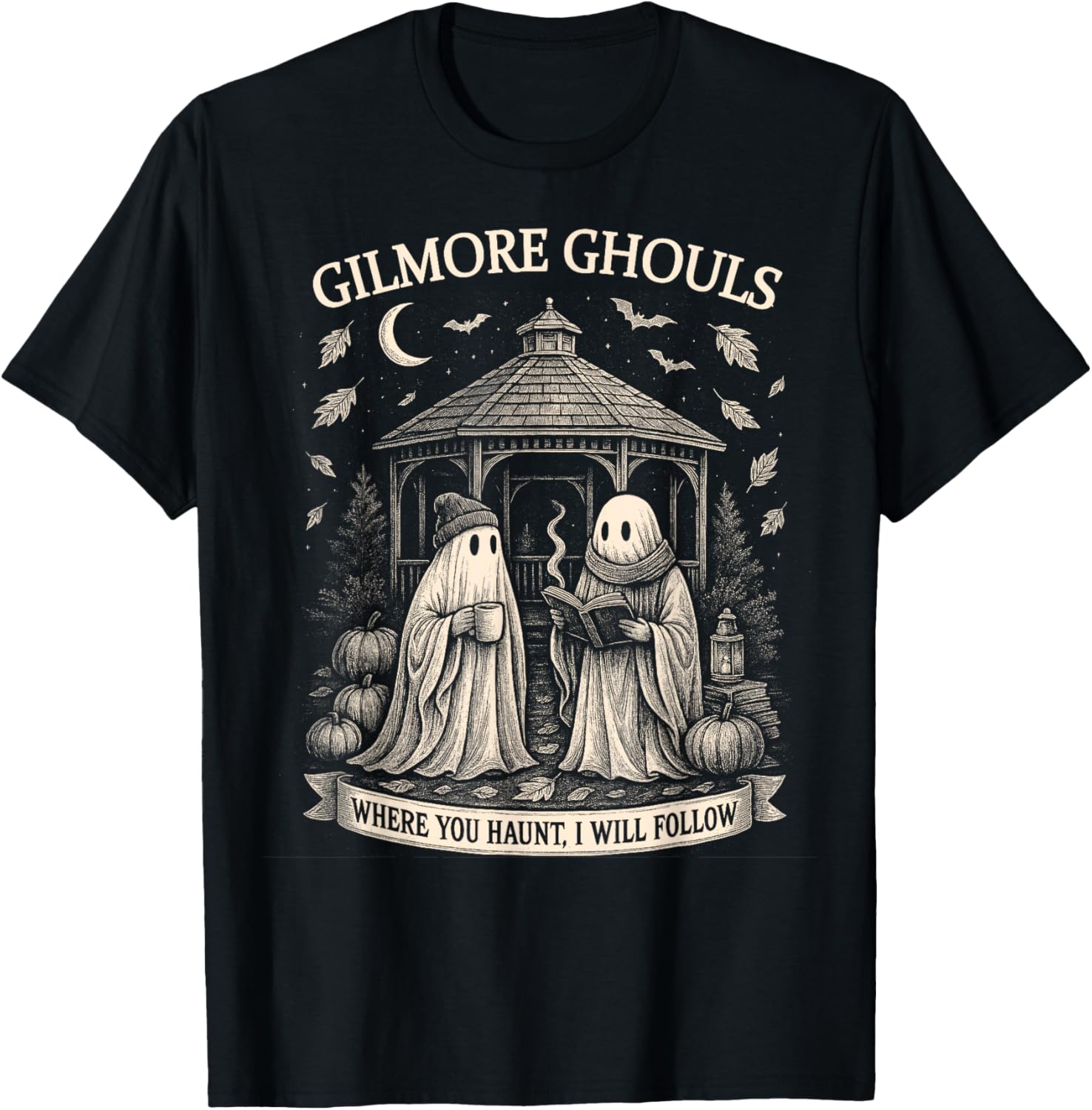 Gilmore Ghouls Where You Haunt, I Will Follow Halloween T-Shirt - T-Shirt | Black