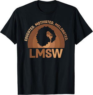 Educated Melanated LMSW Black Licensed Master Social Worker T-Shirt - T-Shirt | Black