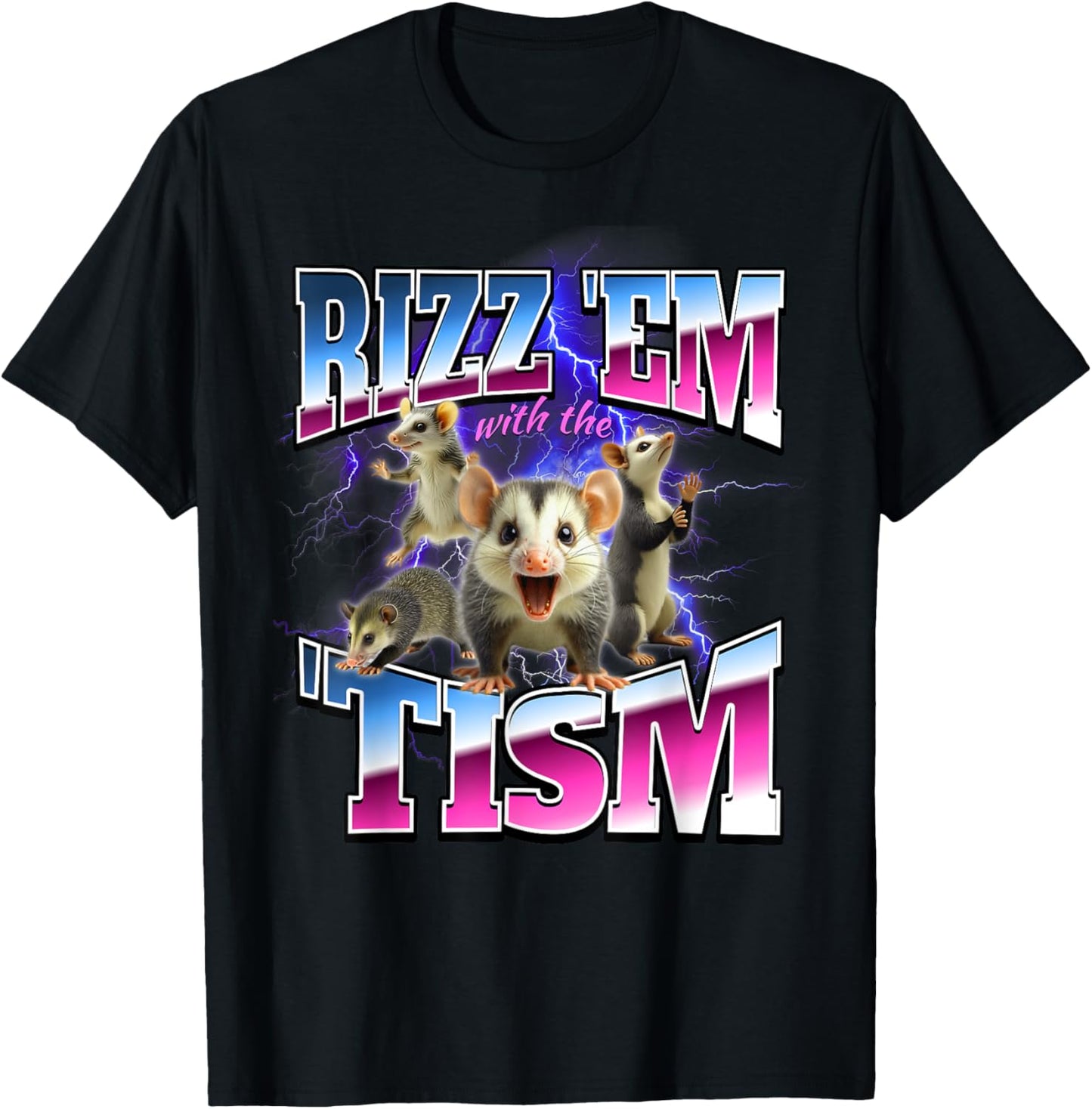 Autism Possum Rizz Em With The Tism Brainrot Funny Unhinged T-Shirt - T-Shirt | Black