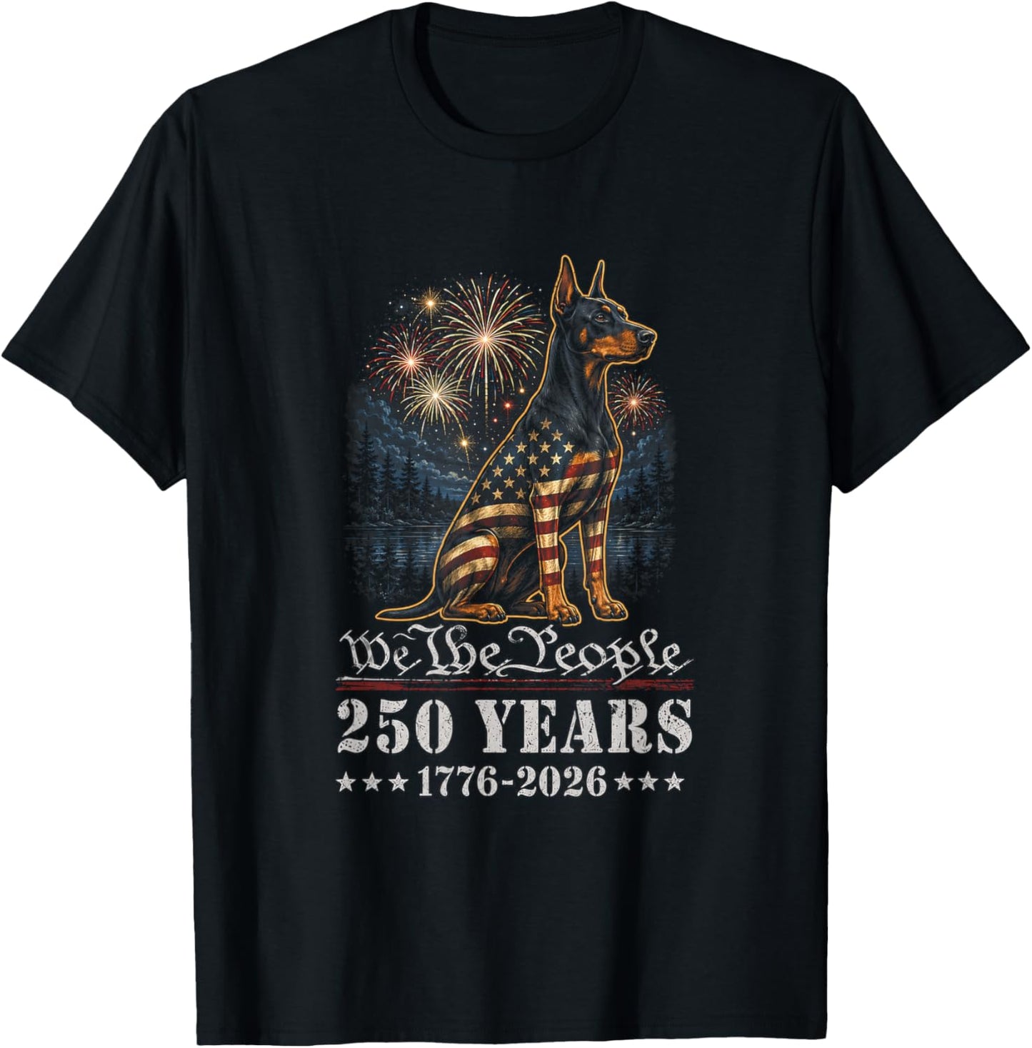 Doberman Dog 250 Years American 1776 2026 4th July T-Shirt - T-Shirt | Black