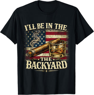 I'll Be in The Backyard Cigar and Bourbon Vintage USA Flag T-Shirt - T-Shirt | Black