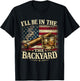 I'll Be in The Backyard Cigar and Bourbon Vintage USA Flag T-Shirt - T-Shirt | Black
