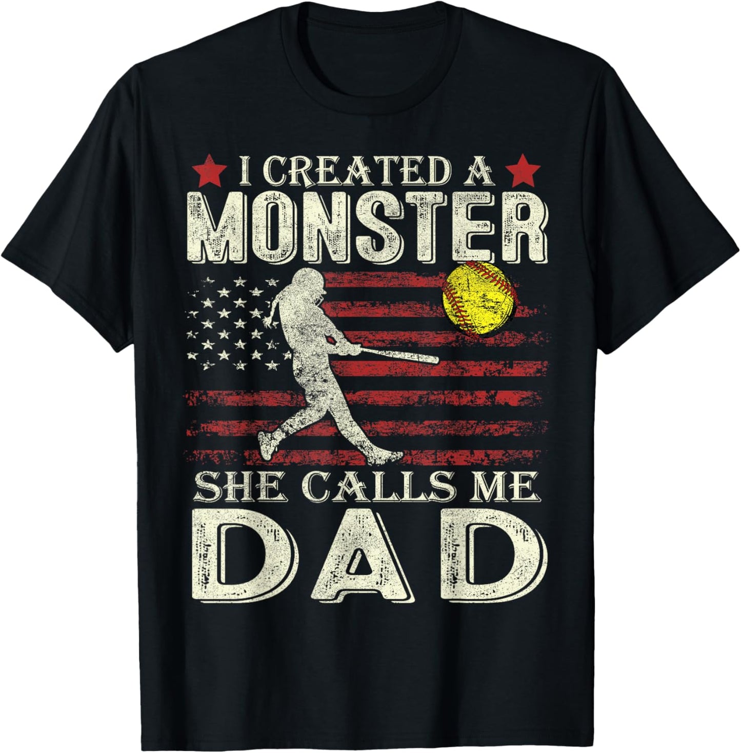 Softball Dad US Flag I Created A Monster She Calls Me Dad T-Shirt - T-Shirt | Black