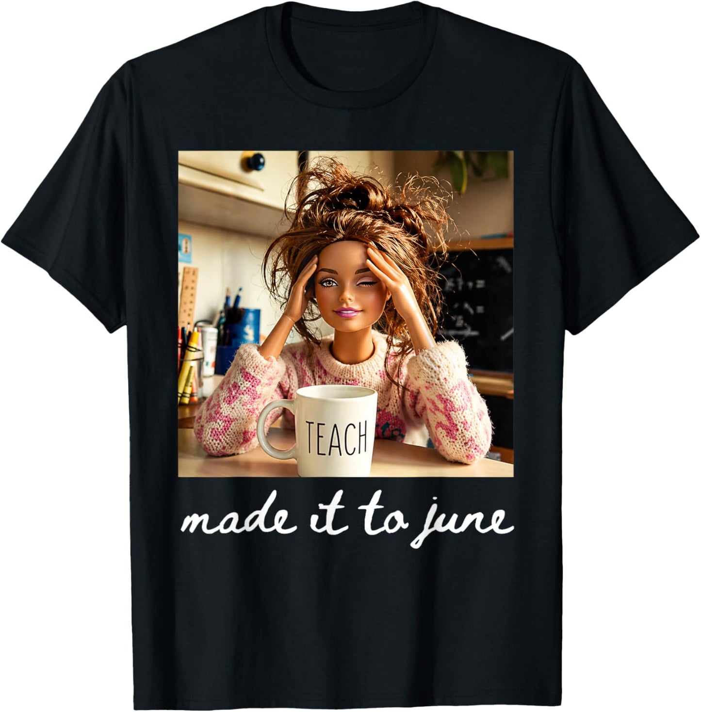 Made It to June Funny Teacher Classroom Quote T-Shirt - T-Shirt | Black