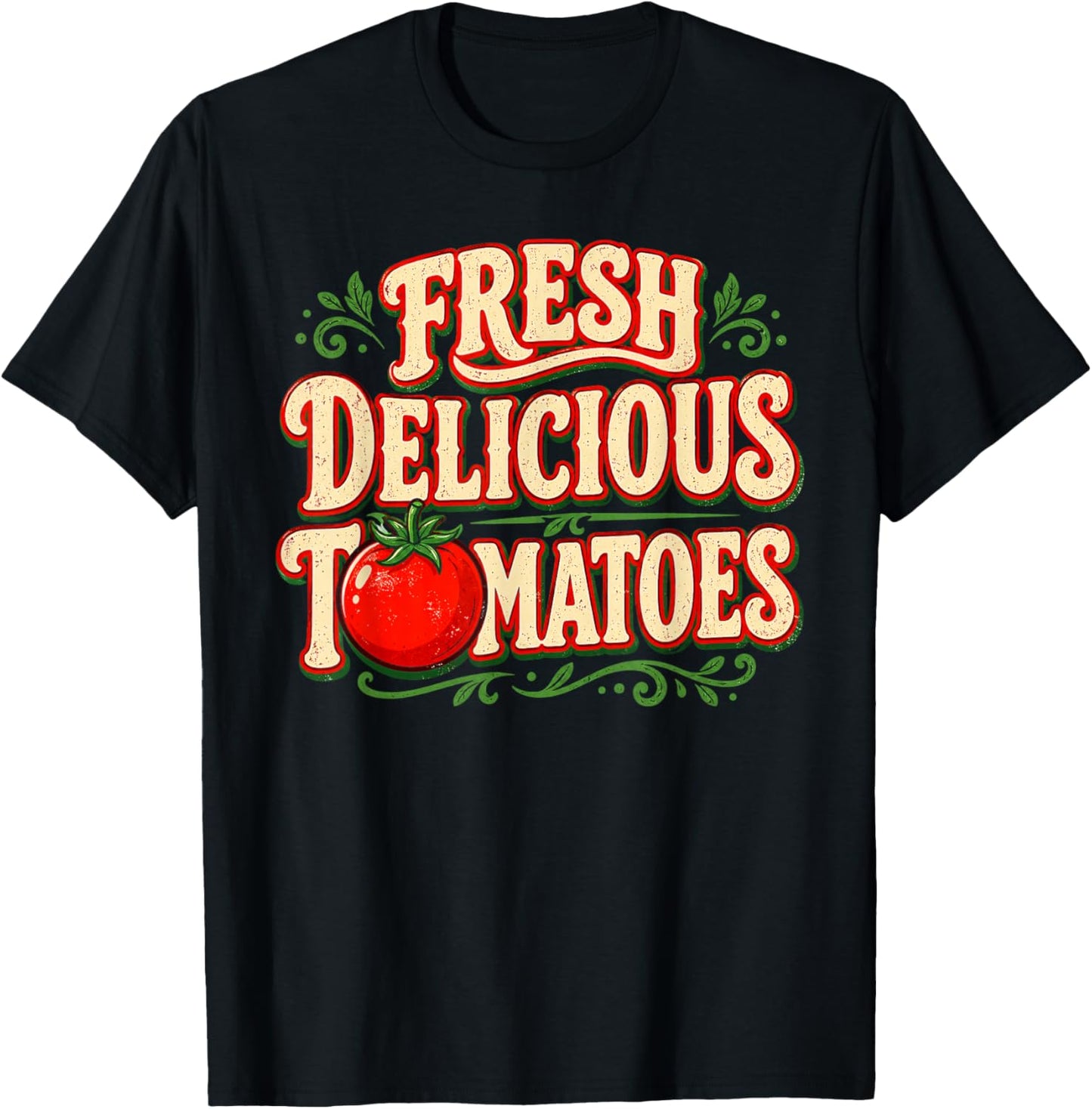 Fresh Delicious Tomatoes Funny Tomato Lover Men Women Saying T-Shirt - T-Shirt | Black