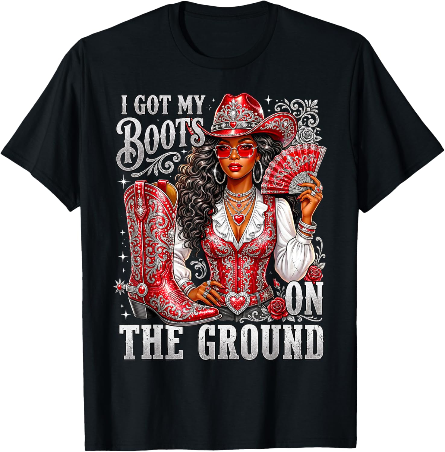 Western Black Cowgirl Hat Boots I Got My Boots On The Ground T-Shirt - T-Shirt | Black