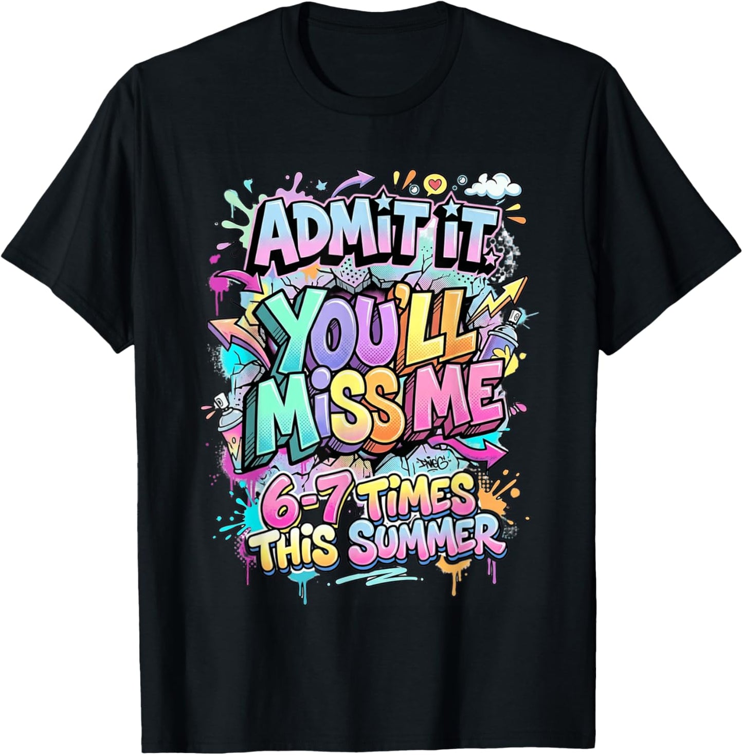 Admit It You'll Miss Me 67 Funny Last Day of School Teacher T-Shirt - T-Shirt | Black