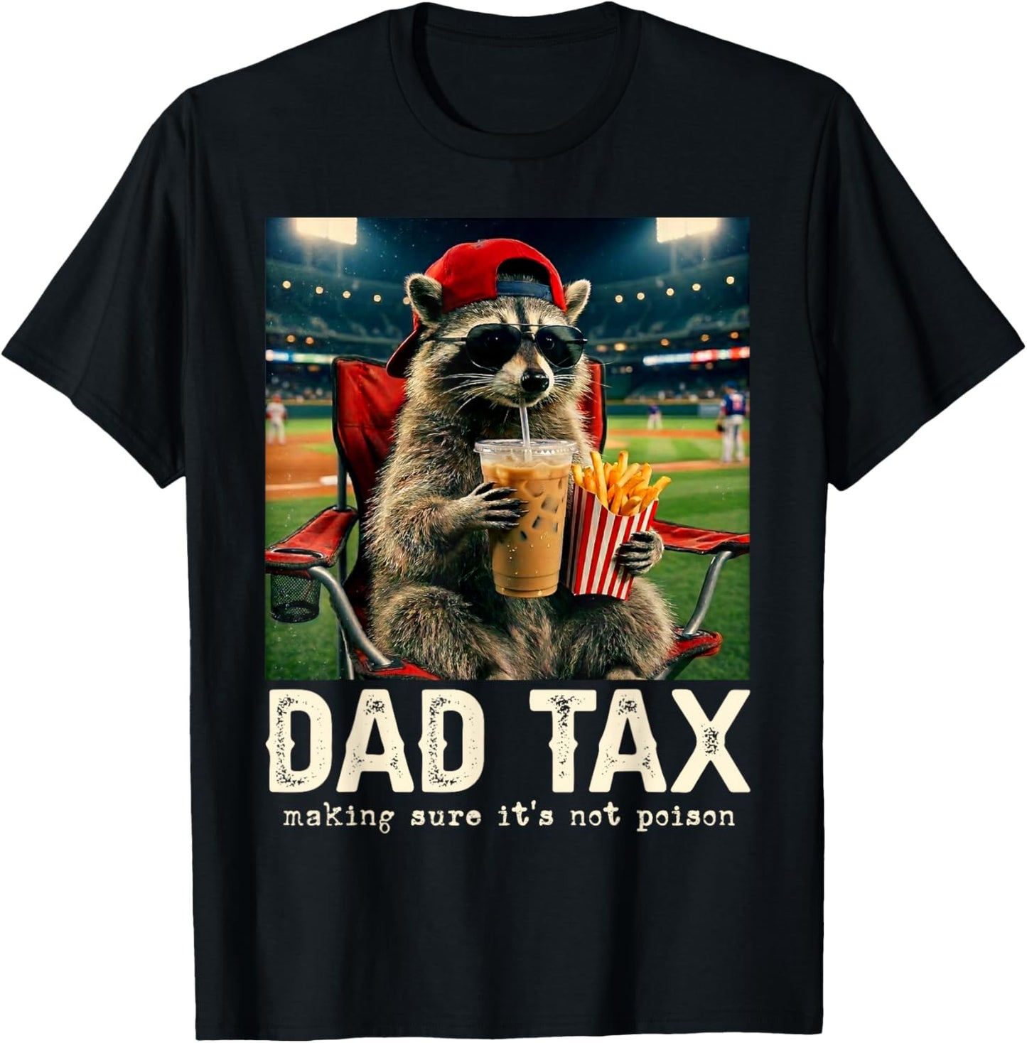 Dad Tax Making Sure It's Not Poison Cute Racoon Father's Day T-Shirt - T-Shirt | Black