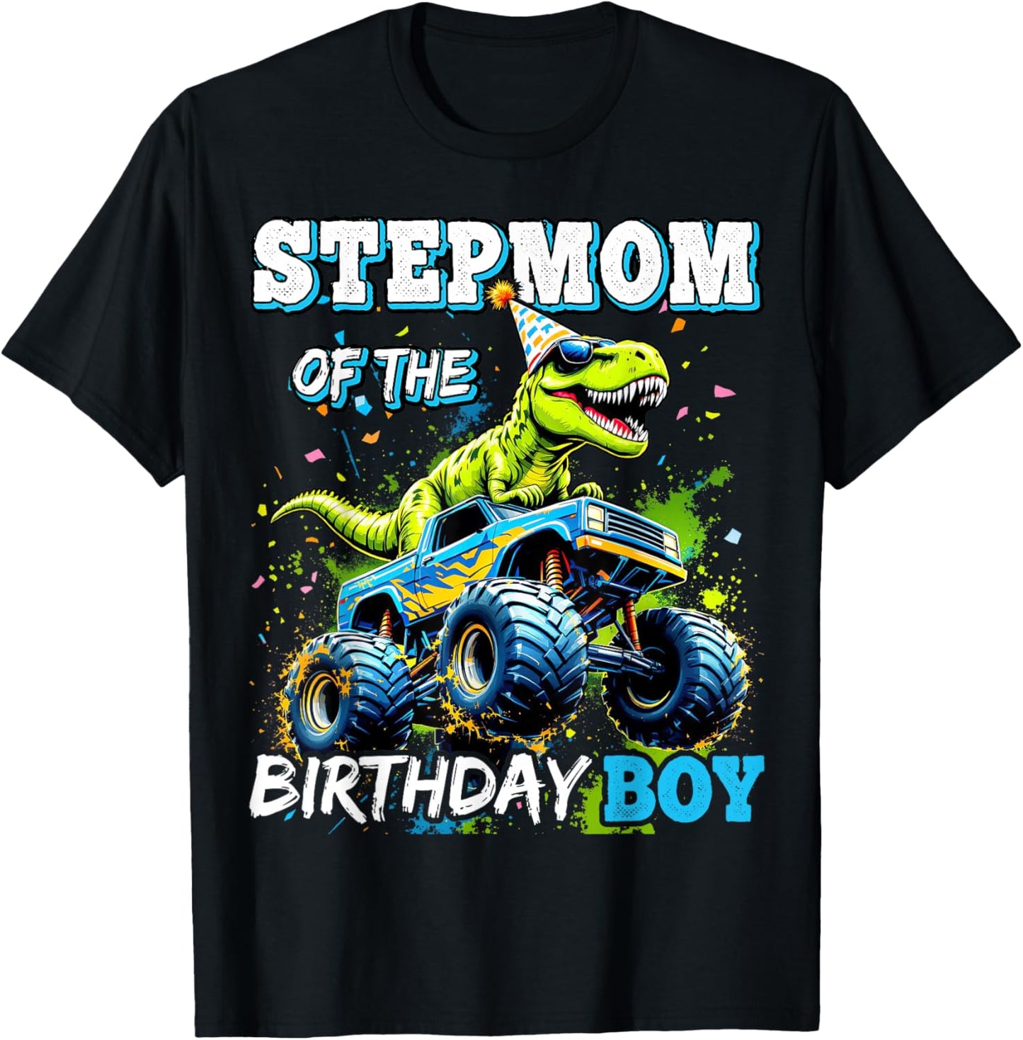 Stepmom of the Birthday Boy Monster Truck Dinosaur Party T-Shirt - T-Shirt | Black