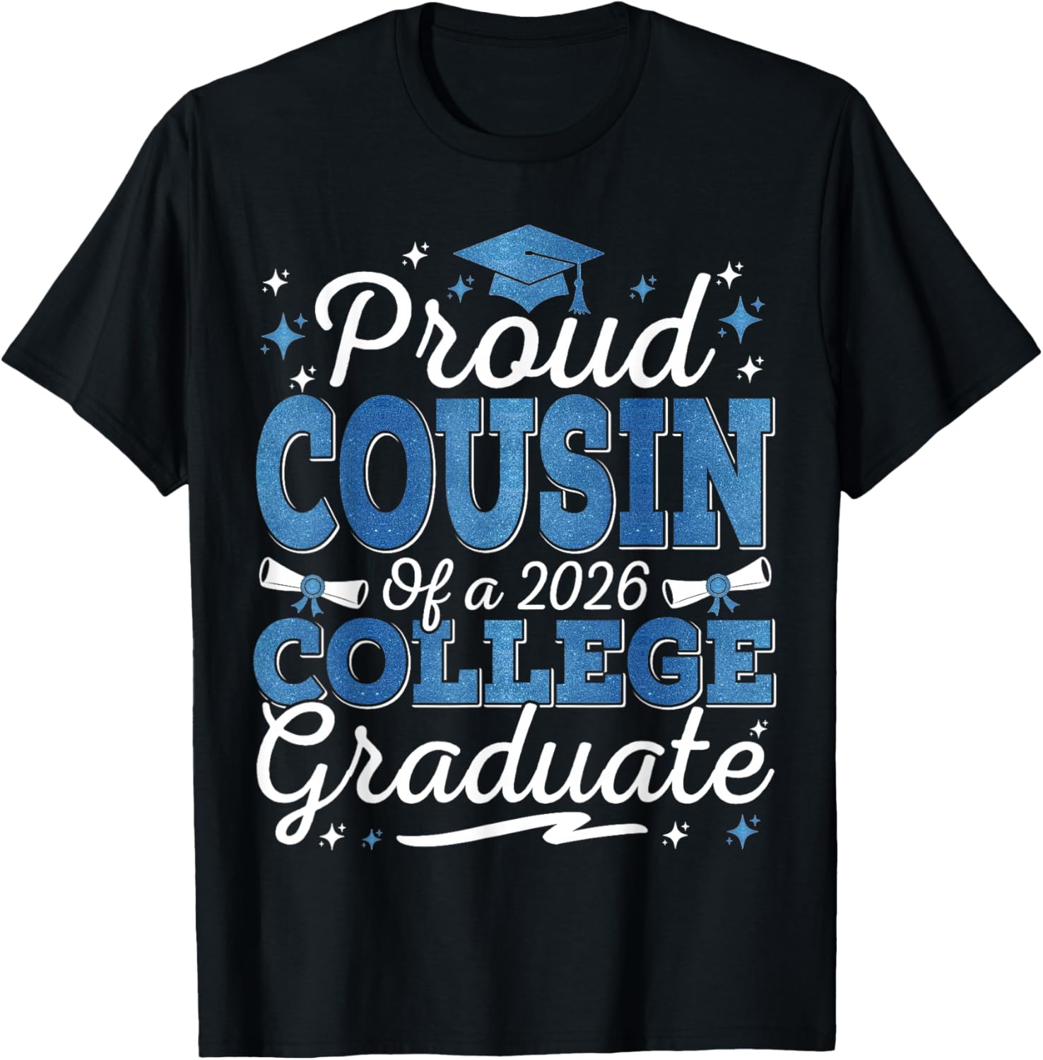 Proud Cousin of A 2026 College Graduate Graduation T-Shirt - T-Shirt | Black