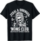 Feral and Unhinged Moms Club Skeleton, Mother's Day T-Shirt - T-Shirt | Black