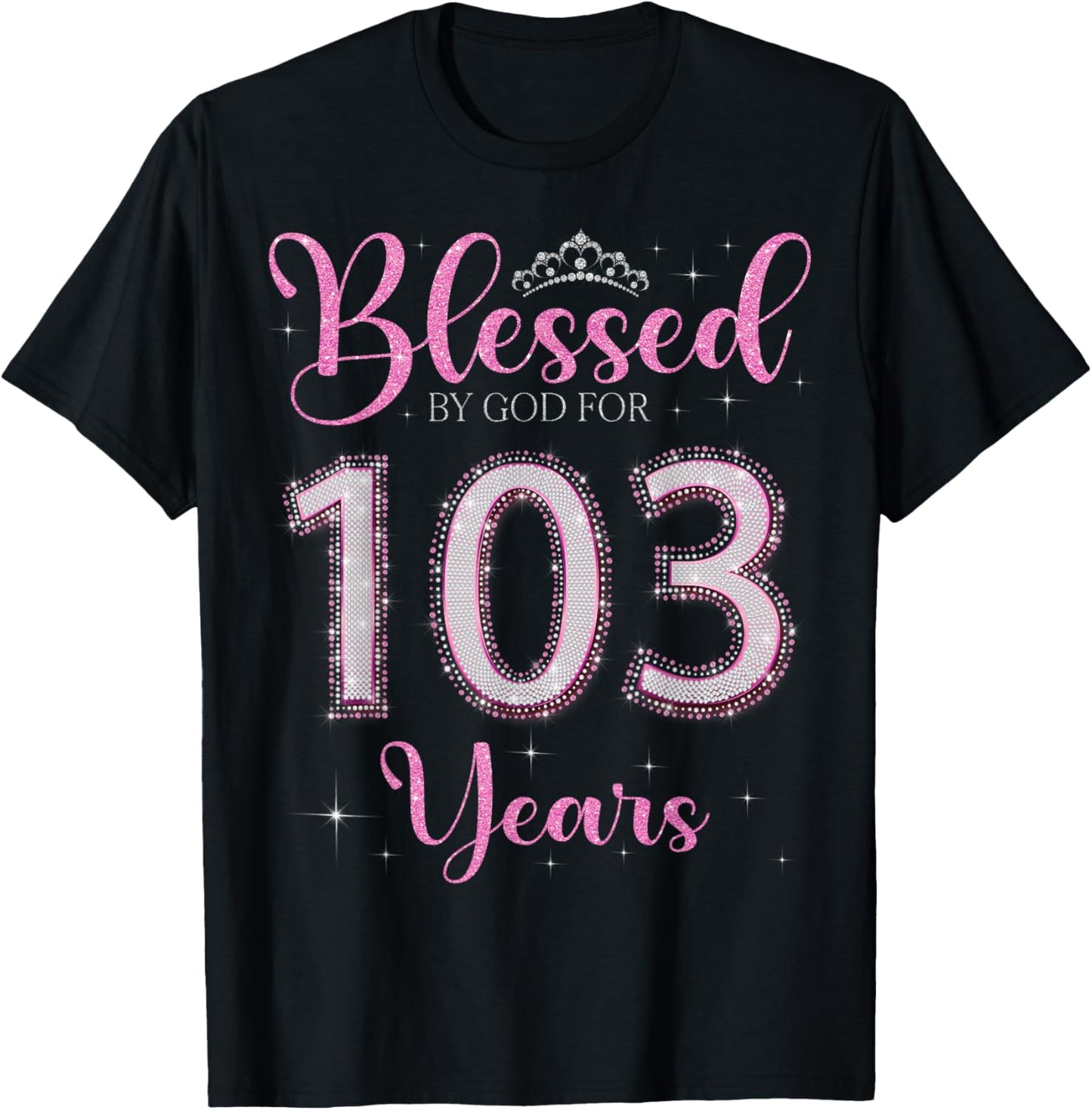 Blessed By God For 103 Years Old 103rd Birthday 103rd Bday T-Shirt - T-Shirt | Black