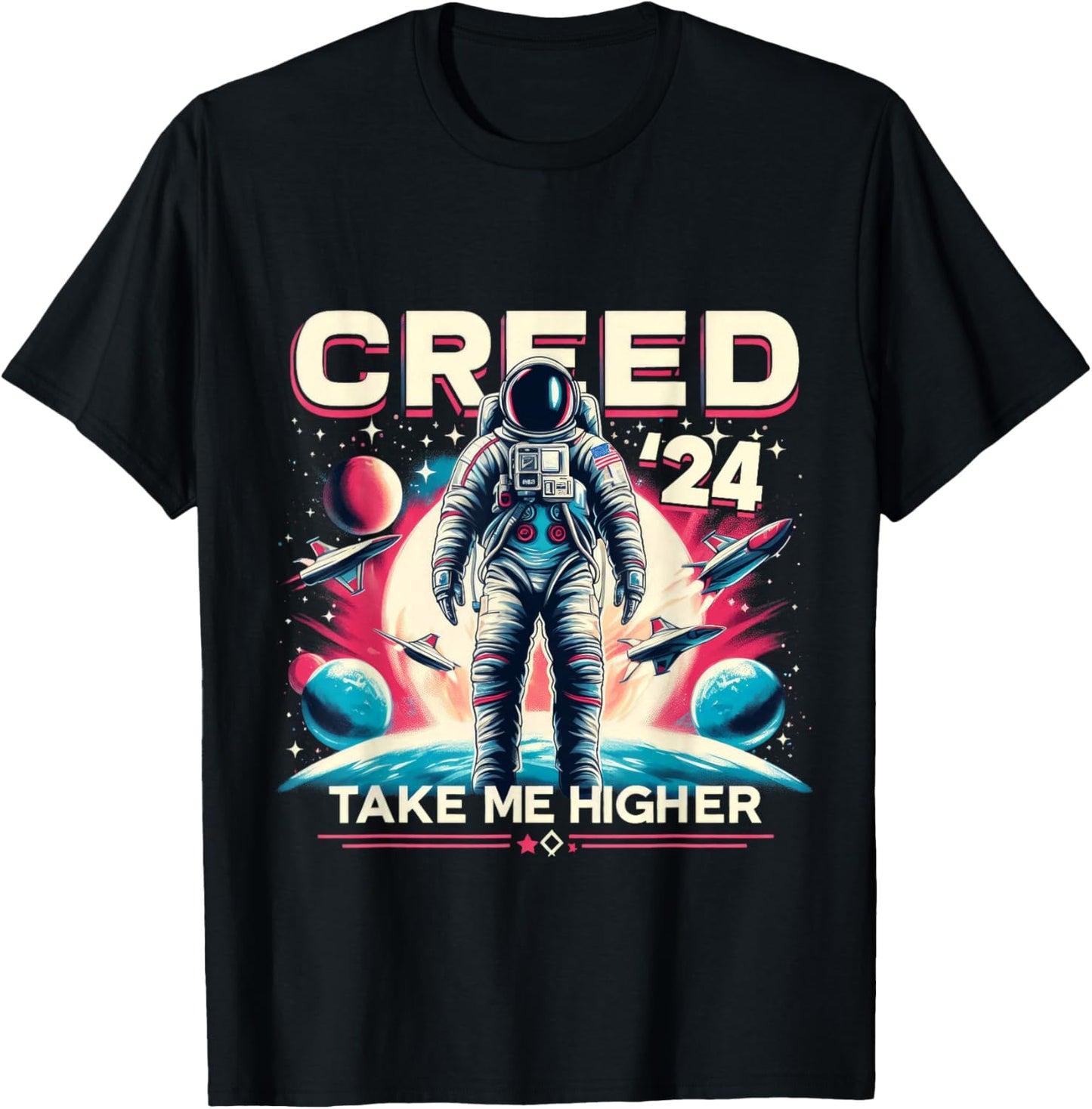 US Flag Astronaut Support 2024 Creed '24 Take Me Higher T-Shirt - T-Shirt | Black