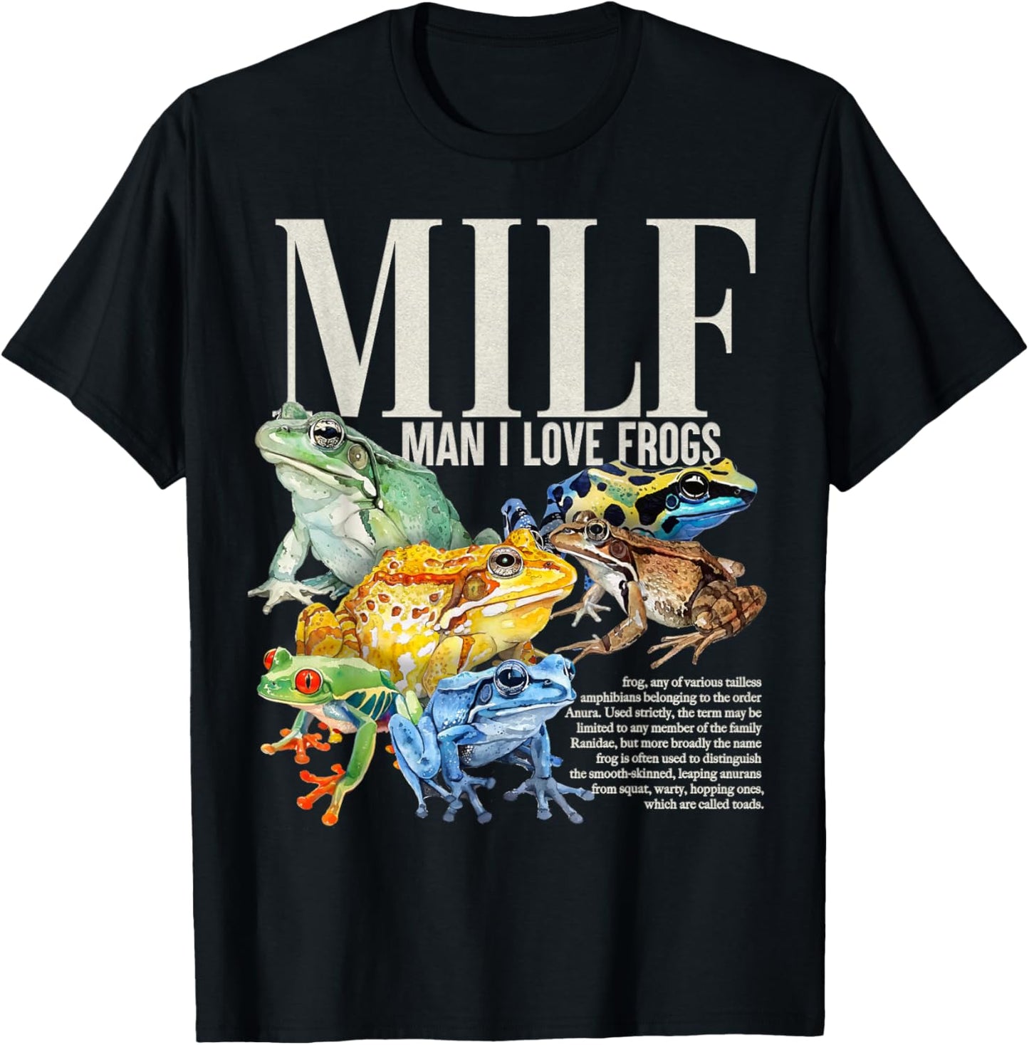 Man I Love Frogs Milf Adult Humor Embarrassing Men Women T-Shirt - T-Shirt | Black